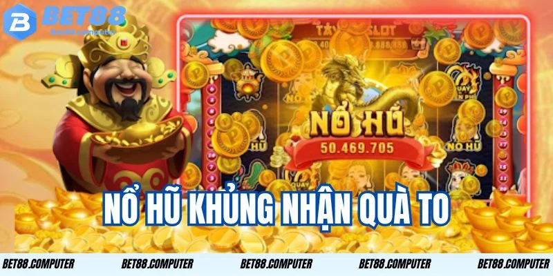 Nổ hũ là game được yêu thích hàng đầu